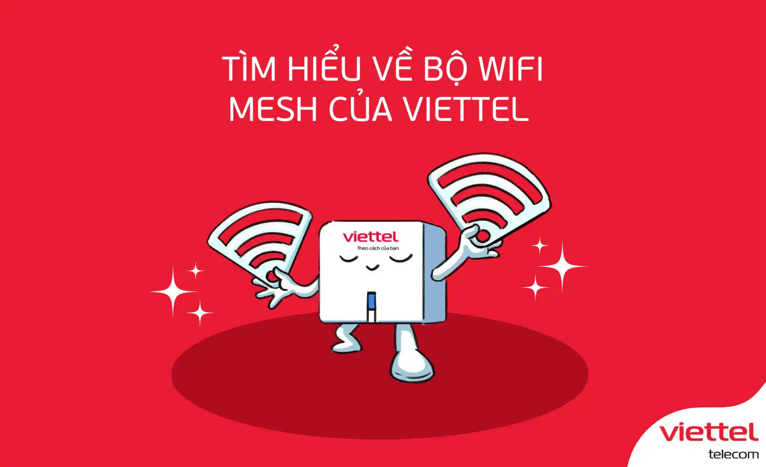 Tìm hiểu về bộ Wifi Mesh của Viettel